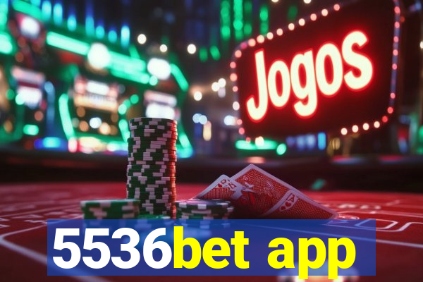 5536bet app